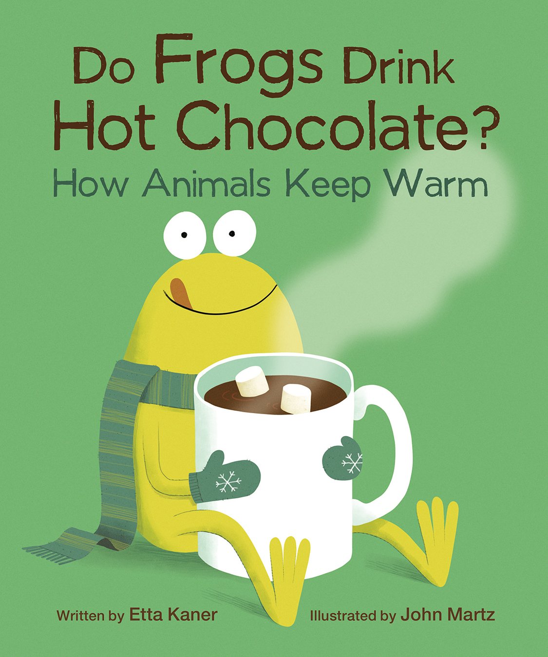 Do Frogs Drink Hot Chocolate? book cover