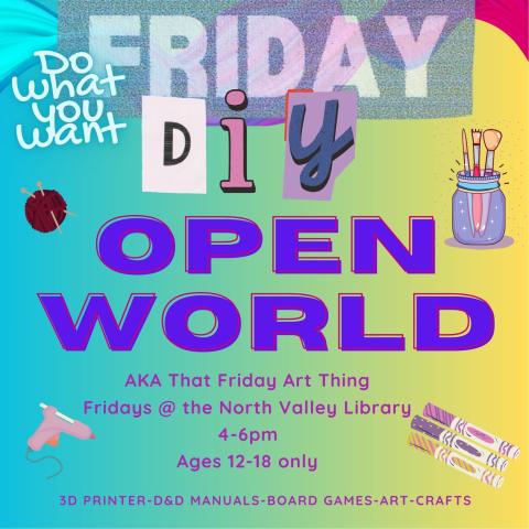 Open World on Fridays at 4pm